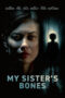Film My Sister's Bones 2026 Nonton film My Sister's Bones (2026) - Pusatmovie21