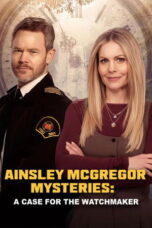 Nonton film Ainsley McGregor Mysteries A Case for the Watchmaker (2026) - Pusatmovie21