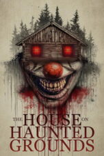 Nonton film The House on Haunted Grounds (2026) - Pusatmovie21