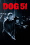 Nonton film Dog 51 (2025) - Pusatmovie21